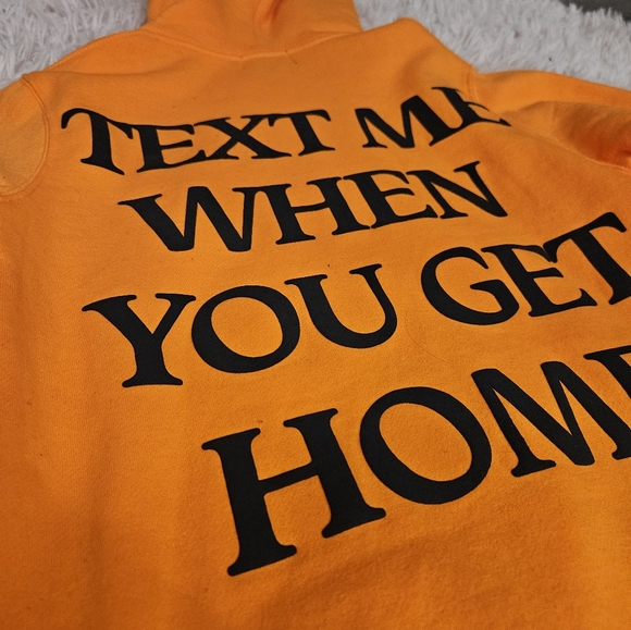 Text Me When You Get Home Hoodie - Picture 5 of 7